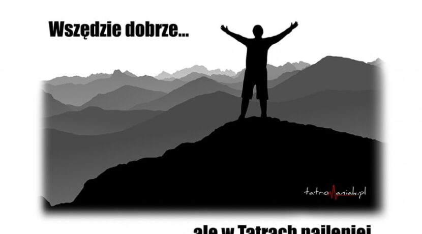„Wszędzie dobrze, ale w Tatrach najlepiej” – nowe koszulki!