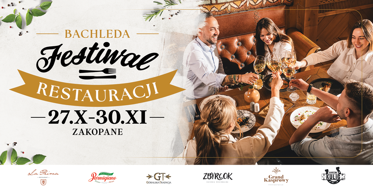 Smaki jesieni w sercu Zakopanego – październikowa edycja Bachleda Festiwalu Restauracji