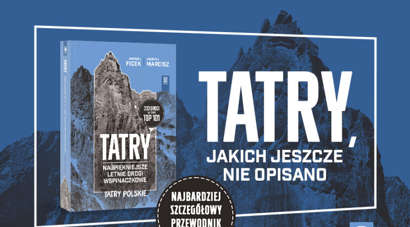 333 tatrzańskie drogi wspinaczkowe. Przewodnik, który powstał z pasji i wieloletniego doświadczenia